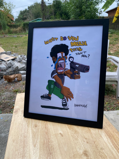 "What do you mean, THIS ISNT REAL!?: Digital Illustration Print