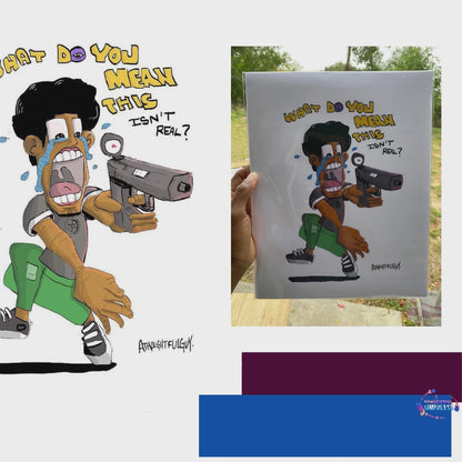 "What do you mean, THIS ISNT REAL!?: Digital Illustration Print